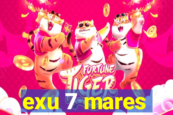 exu 7 mares